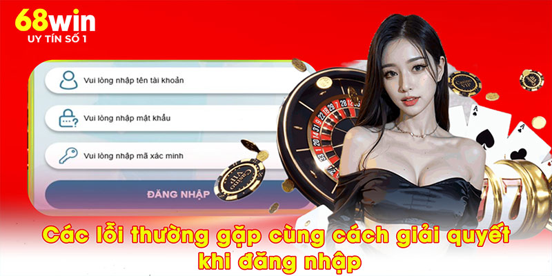 Các lỗi thường gặp cùng cách giải quyết khi đăng nhập